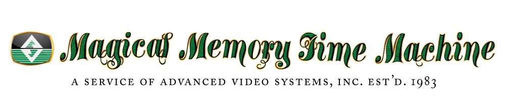 Magical Memory Time Machine. Legacy Media Transfers. Since 1983.